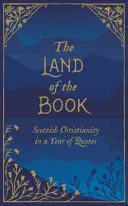 Krajina knihy: Škótske kresťanstvo v roku citátov - The Land of the Book: Scottish Christianity in a Year of Quotes