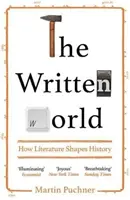 Písaný svet - Ako literatúra formuje dejiny - Written World - How Literature Shapes History