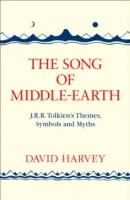 Pieseň o Stredozemi - témy, symboly a mýty J. R. R. Tolkiena - Song of Middle-earth - J. R. R. Tolkien's Themes, Symbols and Myths