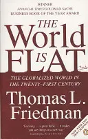 Svet je plochý - Globalizovaný svet v dvadsiatom prvom storočí - World is Flat - The Globalized World in the Twenty-first Century