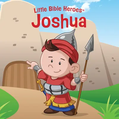 Jozue, malí biblickí hrdinovia - Joshua, Little Bible Heroes Board Book