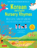 Kórejské a anglické detské riekanky: Divoké husi, Krajina škriatkov a ďalšie obľúbené pesničky a básničky - Korean and English Nursery Rhymes: Wild Geese, Land of Goblins and Other Favorite Songs and Rhymes
