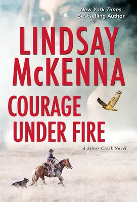 Odvaha pod paľbou: Strhujúci román s romantickým napätím - Courage Under Fire: A Riveting Novel of Romantic Suspense