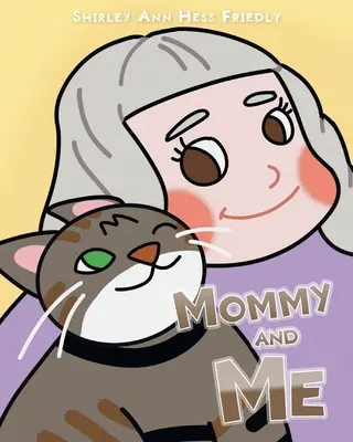 Mama a ja: Dobrodružstvá mačky menom Muffin - Mommy and Me: The Adventures of a Cat Named Muffin