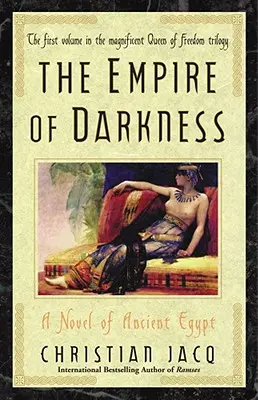 Ríša temnoty, 1: román zo starovekého Egypta - The Empire of Darkness, 1: A Novel of Ancient Egypt