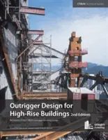 Outrigger Design for High-Rise Buildings: Výstup pracovnej skupiny Ctbuh Outrigger - Outrigger Design for High-Rise Buildings: An Output of the Ctbuh Outrigger Working Group