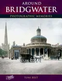 Okolo Bridgwateru - fotografické spomienky - Around Bridgwater - Photographic Memories