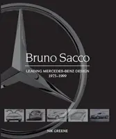 Bruno Sacco: Viedol dizajn Mercedes-Benz v rokoch 1975-1999 - Bruno Sacco: Leading Mercedes-Benz Design 1975-1999