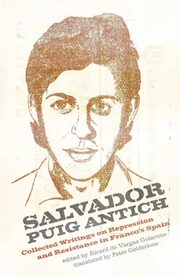 Salvador Puig Antich: Autonómni robotníci a antikapitalistické gerily vo frankistickom Španielsku - Salvador Puig Antich: Autonomous Workers and Anticapitalist Guerrillas in Francoist Spain