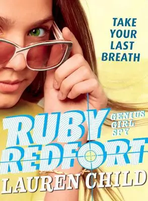 Ruby Redfort Vydýchni sa naposledy - Ruby Redfort Take Your Last Breath