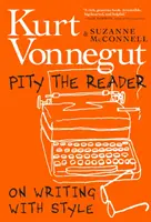 Škoda čitateľa: O písaní so štýlom - Pity the Reader: On Writing with Style