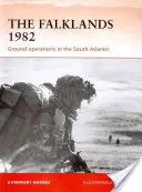 Falklandy 1982: Pozemné operácie v južnom Atlantiku - The Falklands 1982: Ground Operations in the South Atlantic