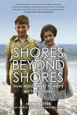 Brehy za brehmi: Od holokaustu k nádeji, môj skutočný príbeh - Shores Beyond Shores: From Holocaust to Hope, My True Story