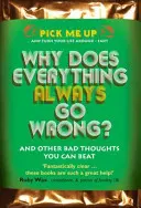 Prečo sa vždy všetko pokazí? - A ďalšie zlé myšlienky, ktoré môžete poraziť - Why Does Everything Always Go Wrong? - And Other Bad Thoughts You Can Beat