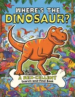 Kde je dinosaurus?: A Rex-Cellent, Roarsome Search Book - Where's the Dinosaur?: A Rex-Cellent, Roarsome Search Book