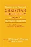 Čítanie z dejín kresťanskej teológie, 1. zväzok, revidované vydanie - Readings in the History of Christian Theology, Vol 1, Revised Edition