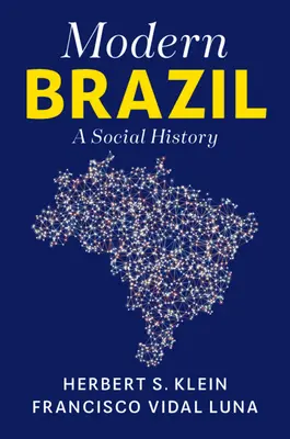Moderná Brazília: Sociálne dejiny - Modern Brazil: A Social History