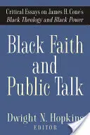 Čierna viera a verejné rozhovory: Conea o čiernej teológii a čiernej moci: kritické eseje o čiernej teológii a čiernej moci Jamesa H. Conea - Black Faith and Public Talk: Critical Essays on James H. Cone's Black Theology and Black Power