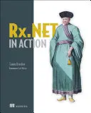 Rx.Net v akcii: S príkladmi v jazyku C# - Rx.Net in Action: With Examples in C#