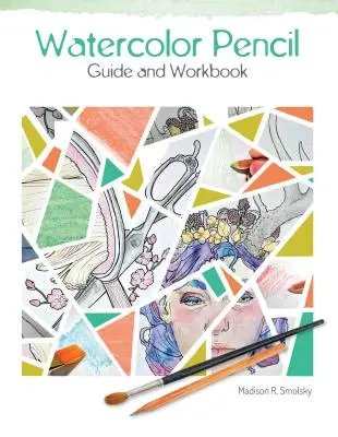 Príručka a pracovný zošit pre akvarelovú ceruzku - Watercolor Pencil Guide and Workbook