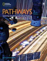 Pathways: Počúvanie, hovorenie a kritické myslenie 1 - Pathways: Listening, Speaking, and Critical Thinking 1