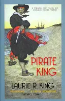 Pirátsky kráľ - Napínavá záhada pre Mary Russellovú a Sherlocka Holmesa (King Laurie R. (Autor)) - Pirate King - A thrilling mystery for Mary Russell and Sherlock Holmes (King Laurie R. (Author))