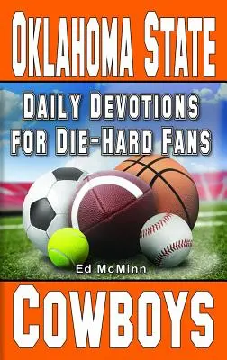 Denné pobožnosti pre skalných fanúšikov Oklahoma State Cowboys - Daily Devotions for Die-Hard Fans Oklahoma State Cowboys