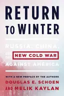 Návrat do zimy: Rusko, Čína a nová studená vojna proti Amerike - Return to Winter: Russia, China, and the New Cold War Against America