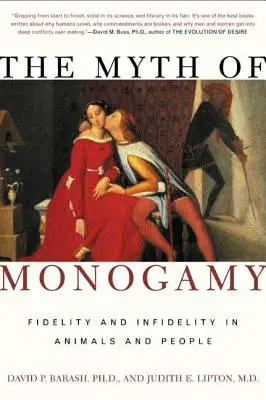 Mýtus monogamie: Mýtus o vernosti a nevere u zvierat a ľudí - The Myth of Monogamy: Fidelity and Infidelity in Animals and People