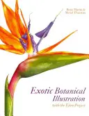 Exotické botanické ilustrácie: S projektom Eden - Exotic Botanical Illustration: With the Eden Project