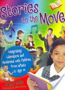 Príbehy v pohybe: Integrácia literatúry a pohybu s deťmi od dojčiat do 14 rokov - Stories on the Move: Integrating Literature and Movement with Children, from Infants to Age 14