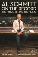Al Schmitt na nahrávke: Kúzlo, ktoré sa skrýva za hudbou - Al Schmitt on the Record: The Magic Behind the Music