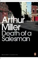 Smrť obchodného cestujúceho - Niektoré súkromné rozhovory v dvoch dejstvách a rekviem - Death of a Salesman - Certain Private Conversations in Two Acts and a Requiem