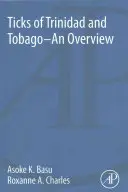 Kliešte Trinidadu a Tobaga - prehľad - Ticks of Trinidad and Tobago - An Overview