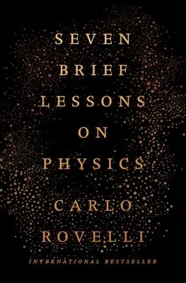 Sedem krátkych lekcií z fyziky - Seven Brief Lessons on Physics