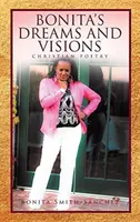 Bonitine sny a vízie: Kresťanská poézia - Bonita's Dreams and Visions: Christian Poetry