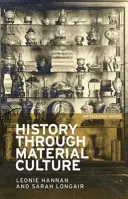 Dejiny prostredníctvom materiálnej kultúry - History Through Material Culture