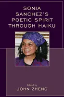Poetický duch Sonii Sanchezovej prostredníctvom haiku - Sonia Sanchez's Poetic Spirit through Haiku