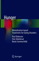 Hlad: Liečba porúch príjmu potravy založená na mentalizácii - Hunger: Mentalization-Based Treatments for Eating Disorders