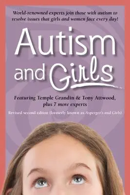 Autizmus a dievčatá: Svetovo uznávaní odborníci sa pridávajú k osobám s autistickým syndrómom, aby spoločne riešili problémy, s ktorými sa dievčatá a ženy stretávajú každý deň! Nová aktualizácia - Autism and Girls: World-Renowned Experts Join Those with Autism Syndrome to Resolve Issues That Girls and Women Face Every Day! New Upda