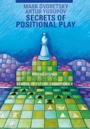 Tajomstvá pozičnej hry: Škola budúcich majstrov 4 - Secrets of Positional Play: School of Future Champions 4