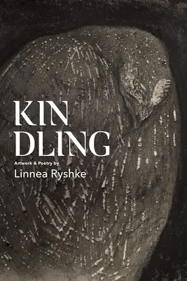 Zapálenie: Umelecké diela a poézia - Kindling: Artwork & Poetry