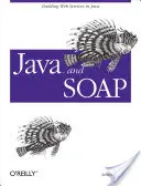Java a mydlo: Tvorba webových služieb v jazyku Java - Java and Soap: Building Web Services in Java