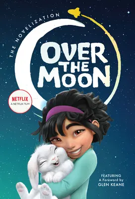 Nad mesiacom: Novelizácia - Over the Moon: The Novelization