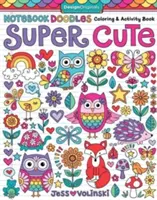 Zápisník Doodles Super Cute: Knižka na vyfarbovanie a aktivity - Notebook Doodles Super Cute: Coloring & Activity Book
