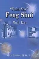 Jednoduché Feng Shui s lietajúcou hviezdou - Flying Star Feng Shui Made Easy