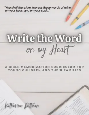 Napíš mi slovo na srdce: Učebný program memorovania Biblie pre mladých spisovateľov a ich rodiny - Write the Word on My Heart: A Bible Memorization Curriculum for Young Writers and Their Families