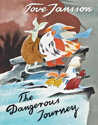 Nebezpečná cesta: Príbeh z Muminieho údolia - The Dangerous Journey: A Tale of Moomin Valley