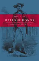Siene cti: College Men in the Old South - Halls of Honor: College Men in the Old South