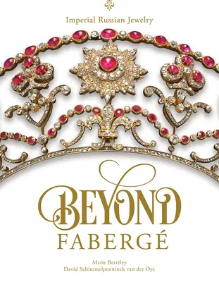 Beyond Faberg: Ruské šperky z obdobia cisárstva - Beyond Faberg: Imperial Russian Jewelry